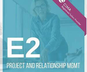 CIMA E2 Project and Relationship Management: Study Text CIMA E2 Project and Relationship Management: Study Text