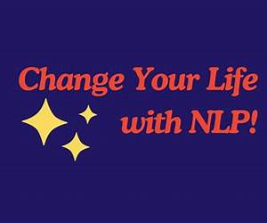 Change Your Life with NLP: Going for Gold