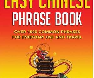 Chinese Phrase Book: With Flash Cards, Easy Chinese Vocabulary, Learn the Most Common Chinese Phrases Quick and Easy