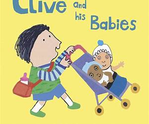 Clive and His Babies (All about Clive) Clive and His Babies (All about Clive)