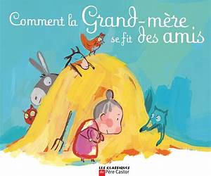 Comment la Grand-Mère se fit des amis Comment la Grand-Mère se fit des amis