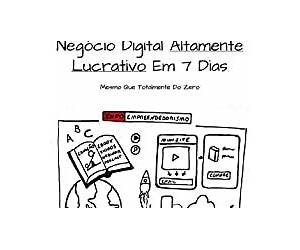 Como Criar Seu Próprio Negócio Digital Altamente Lucrativo Em 7 Dias: Transforme seu expertise em produtos digitais campeões de vendas