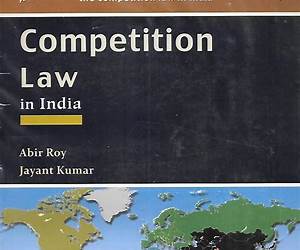 Competition Law in India Competition Law in India
