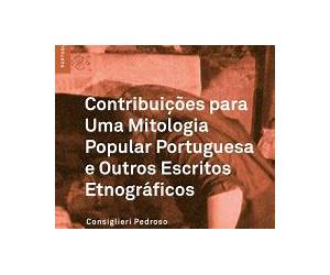 Contribuições para uma mitologia popular portuguesa e outros escritos etnográficos Contribuições para uma mitologia popular portuguesa e outros escritos etnográficos