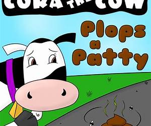 Cora the Cow Plops a Patty Cora the Cow Plops a Patty