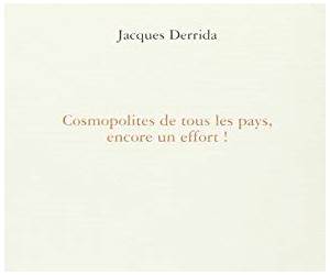 Cosmopolites de tous les pays, encore un effort ! Cosmopolites de tous les pays, encore un effort !