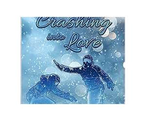 Crashing into Love