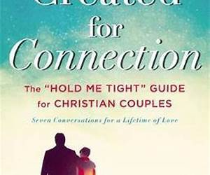 Created for Connection: The Hold Me Tight Guide for Christian Couples (The Dr. Sue Johnson Collection, 3) Created for Connection: The Hold Me Tight Guide for Christian Couples (The Dr. Sue Johnson Collection, 3)