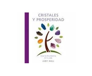 Cristales y prosperidad: Crea la abundancia en tu vida (Spanish Edition) Cristales y prosperidad: Crea la abundancia en tu vida (Spanish Edition)