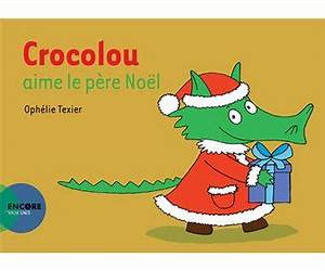 Crocolou aime le Père Noël Crocolou aime le Père Noël