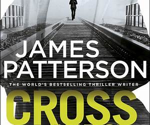 Cross Justice: by James Patterson - Analysis, Summary & Quiz (Alex Cross Series)
