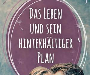 Das Leben und sein hinterhältiger Plan Das Leben und sein hinterhältiger Plan