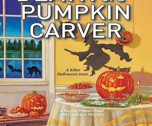Death of a Pumpkin Carver (Hayley Powell Food and Cocktails Mystery #8)