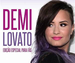 Demi LovatoEdição Especial Para Fãs Demi LovatoEdição Especial Para Fãs
