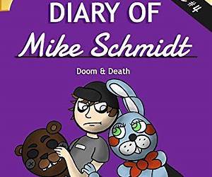 Diary of Mike Schmidt: The Ultimate Fnaf Diary Diary of Mike Schmidt: The Ultimate Fnaf Diary