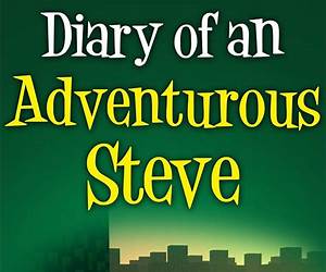 Diary of an Adventurous Steve (An Unofficial Minecraft Book)