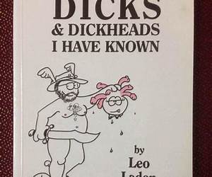 Dicks and dickheads I have known: The Memoirs of a Pox Doctor