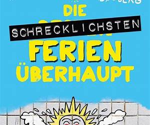 Die schrecklichsten Ferien überhaupt (German Edition)
