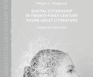 Digital Citizenship in Twenty-First-Century Young Adult Literature: Imaginary Activism