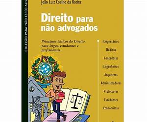 Direito Para Não Advogados (Coleção Para Não Especialistas) Direito Para Não Advogados (Coleção Para Não Especialistas)