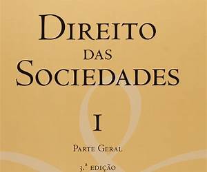 Direito das SociedadesVol. IParte Geral Direito das SociedadesVol. IParte Geral