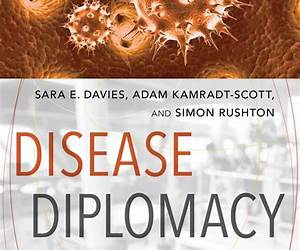 Disease Diplomacy: International Norms and Global Health Security
