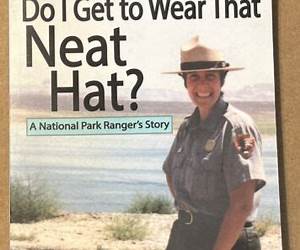 Do I Get to Wear That Neat Hat?: A National Park Rangers Story