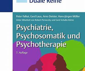 Duale Reihe Psychiatrie, Psychosomatik und Psychotherapie (Reihe, DUALE REIHE) Duale Reihe Psychiatrie, Psychosomatik und Psychotherapie (Reihe, DUALE REIHE)
