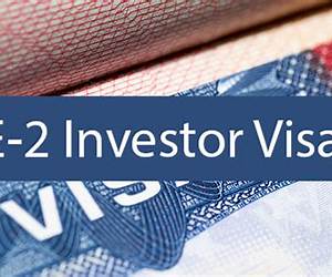 E2 Treaty Investor Visa: An overview of and guide to the E2 visa process