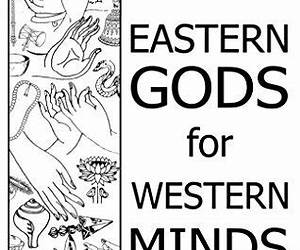 Eastern Gods for Western Minds: Asanas, Mudras and ritual Objects in Buddhism, Hinduism and Tantra