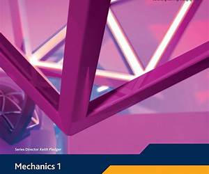 Edexcel AS and A Level Modular Mathematics Mechanics 1 M1
