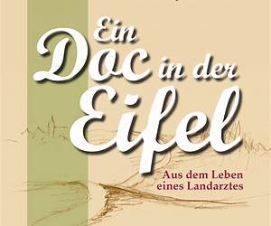 Ein Doc in der Eifel: Aus dem Leben eines Landarztes (Edition Eyfalia) (German Edition)