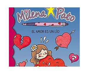 El amor es un lío (Milena Pato, #3)