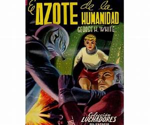 El azote de la humanidad El azote de la humanidad