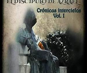 El discípulo de Azrael: Parte 1 (Crónicas intercielos) El discípulo de Azrael: Parte 1 (Crónicas intercielos)