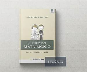 El libro del matrimonio. Esa misteriosa unión El libro del matrimonio. Esa misteriosa unión