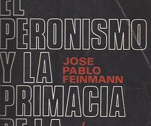 El peronismo y la primacía de la política (Spanish Edition)
