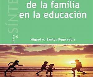 El poder de la familia en la educación (Libros de Síntesis) El poder de la familia en la educación (Libros de Síntesis)