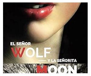 El señor Wolf y la señorita Moon (El señor Wolf y la señorita Moon, #1)