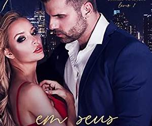Em Seus Braços (Trilogia Sem Limites Livro 1) Em Seus Braços (Trilogia Sem Limites Livro 1)