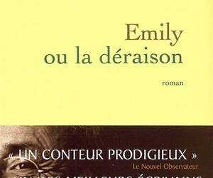 Emily ou la déraison Emily ou la déraison