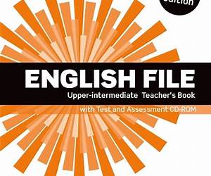 English File third edition Upper-intermediate Teacher's Book with Test and Assessment CD-ROM