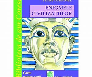 Enigmele civilizațiilor Enigmele civilizațiilor
