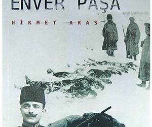 Enver Paşa ve Sarıkamış Harekatı Enver Paşa ve Sarıkamış Harekatı