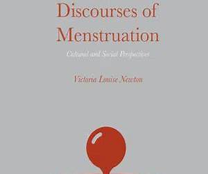 Everyday Discourses of Menstruation: Cultural and Social Perspectives Everyday Discourses of Menstruation: Cultural and Social Perspectives