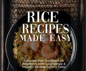 Everyday Rice Cookbook: 200 Recipes for Main Dishes, Casseroles \u0026 Side Dishes! (Southern Cooking Recipes) Everyday Rice Cookbook: 200 Recipes for Main Dishes, Casseroles \u0026 Side Dishes! (Southern Cooking Recipes)