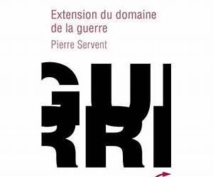 Extension du domaine de la guerre Extension du domaine de la guerre