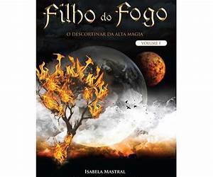 FILHO DO FOGOO DESCORTINAR DA ALTA MAGIA FILHO DO FOGOO DESCORTINAR DA ALTA MAGIA