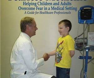 Fearless Medicine: Helping Children and Adults Overcome Fear in a Medical Setting