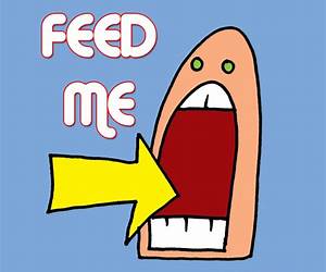 Feed Me!